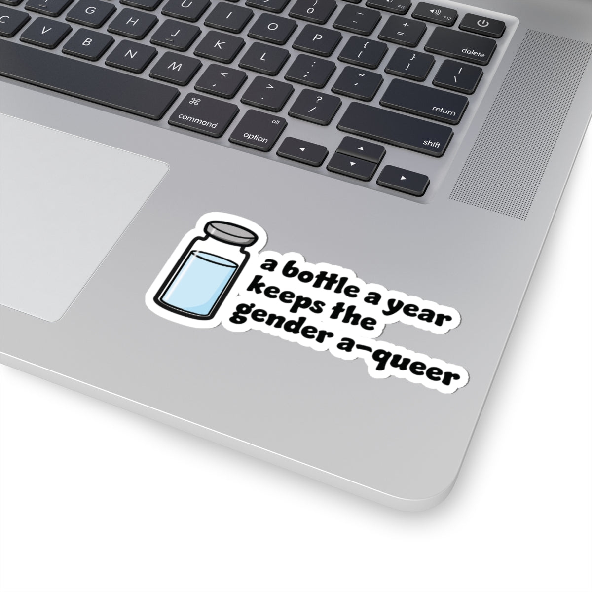 Sticker — "A Bottle a Year Keeps the Gender A-Queer"